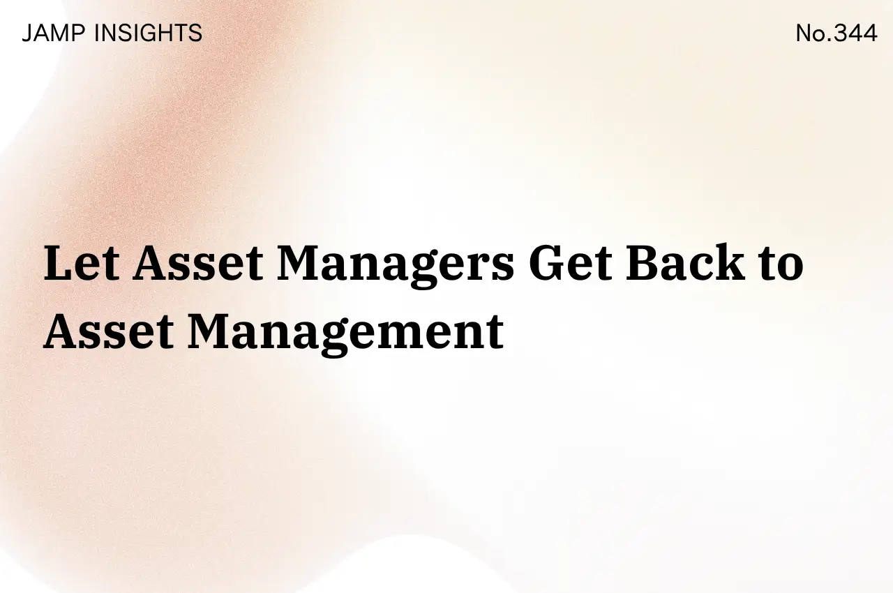 Let Asset Managers Get Back to Asset Management