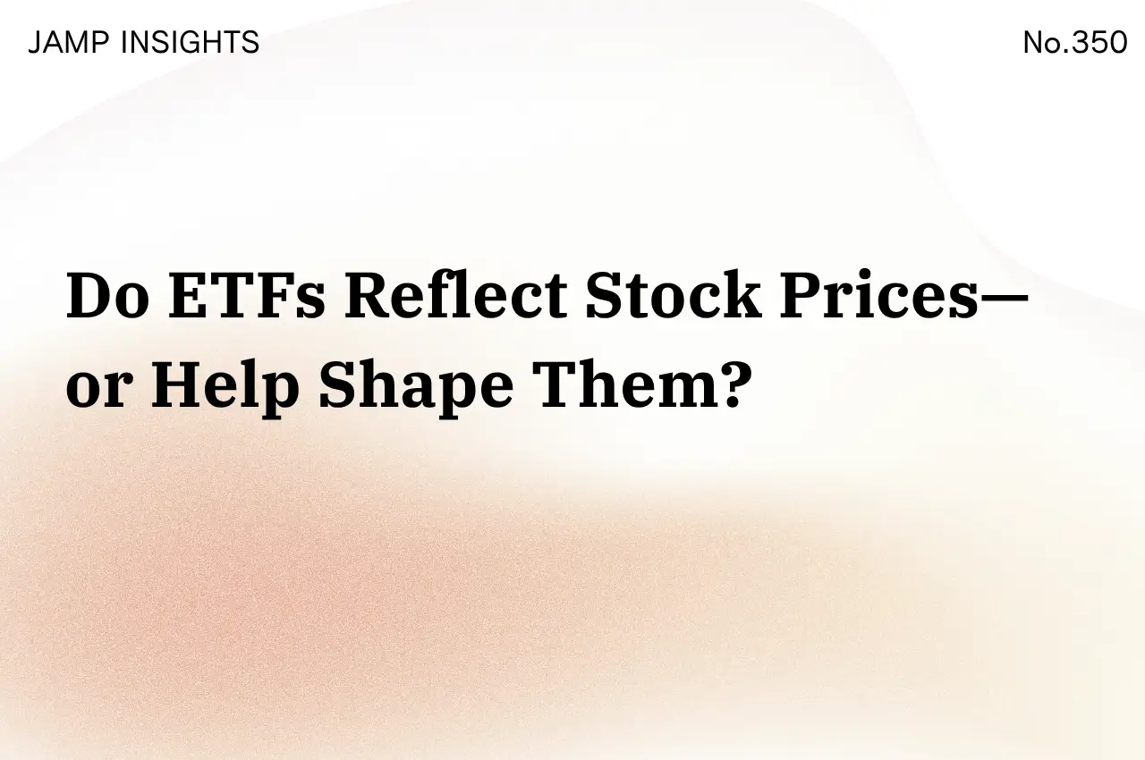 Do ETFs Reflect Stock Prices—or Help Shape Them?